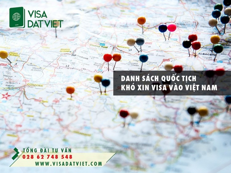 Danh Sách Quốc Tịch Khó Xin Visa Vào Việt Nam